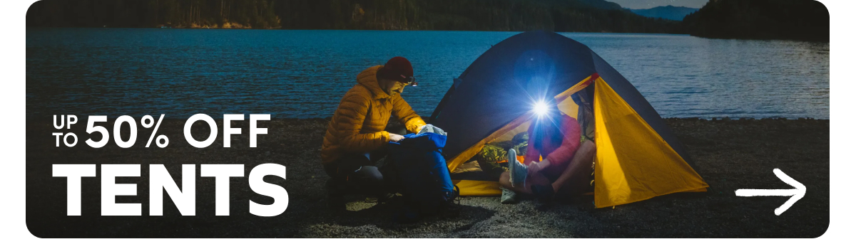 Up To 50% Off Tents!
