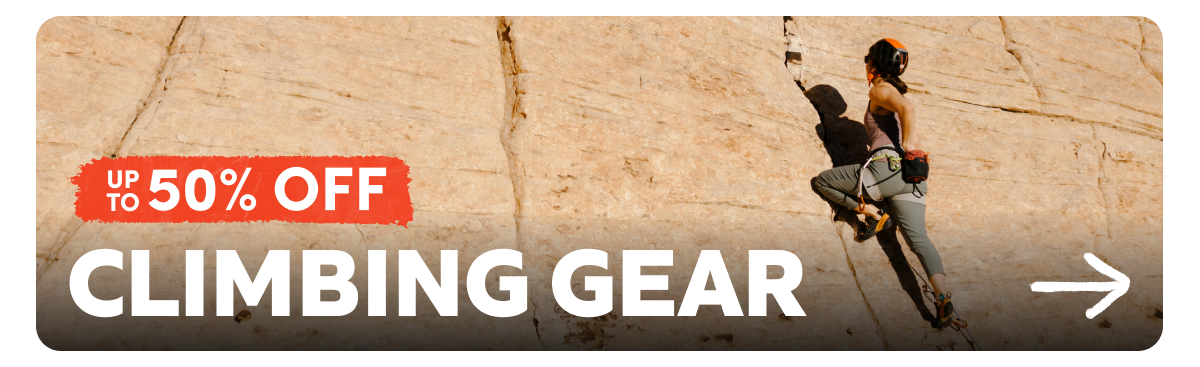 Up to 50% Off Climbing Gear. Shop Now!