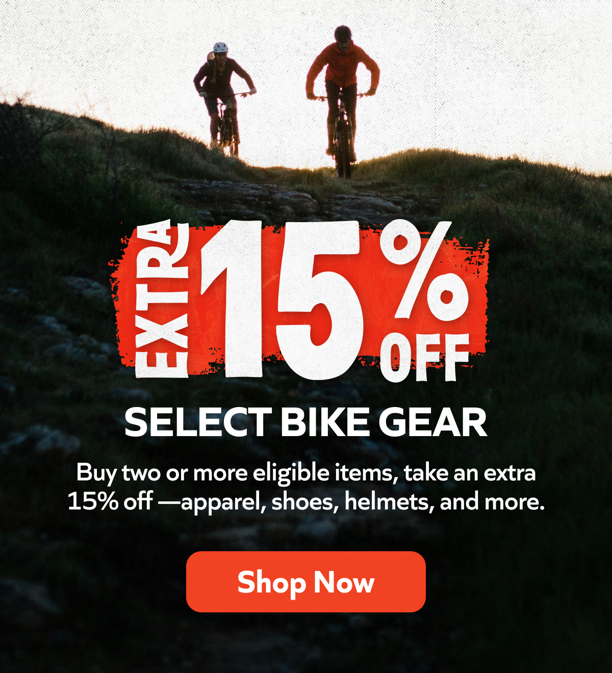 Buy two or more eligible items, take an extra 15% off —apparel, shoes, helmets, and more.