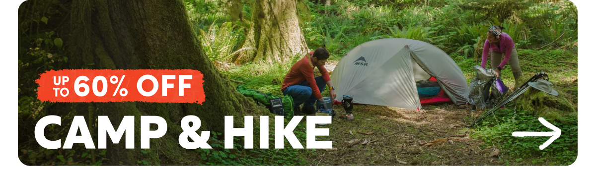 Up to 60% Off Camp & Hike. Shop Now!