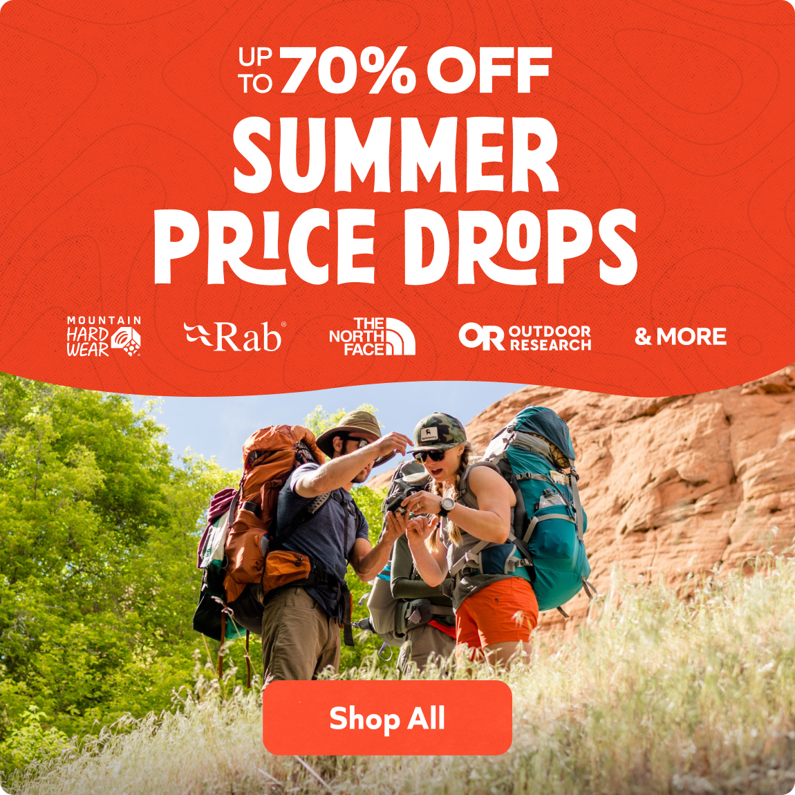 Up to 70% off summer price drops from top brands: mountain hardwear, rab, the north face, outdoor resarch & more. Shop All