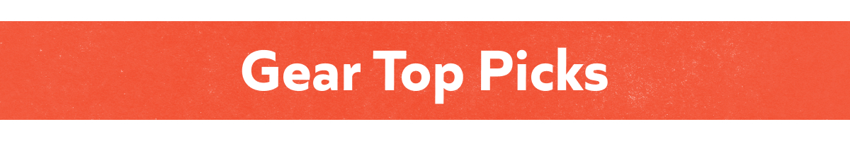 Gear Top Picks