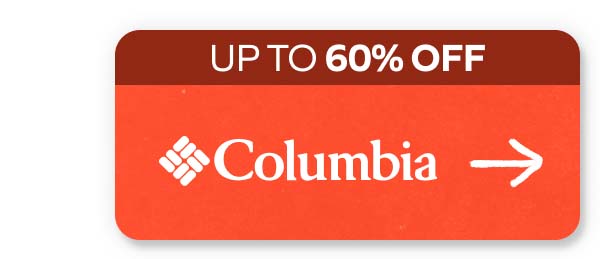 Columbia: Up to 60% Off. Shop Now!