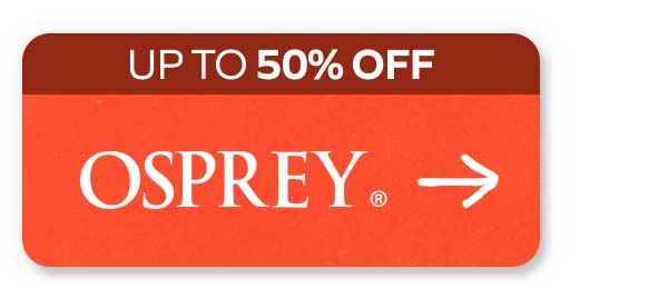 Osprey: Up to 50% Off. Shop Now!