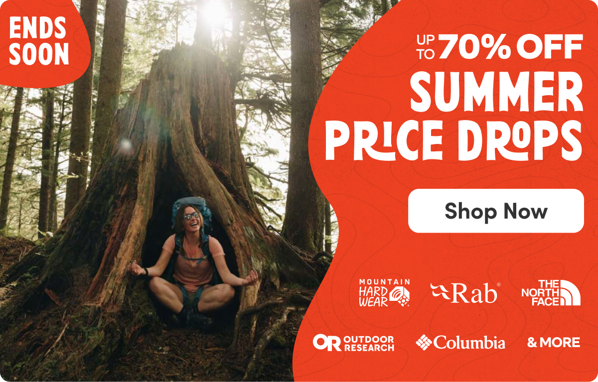 Up to 70% off summer price drops from top brands: mountain hardwear, rab, the north face, outdoor resarch & more. ENDS SOON