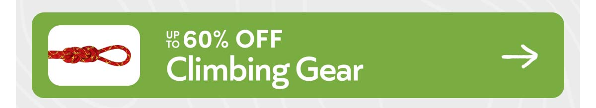 Up to 60% Off Climbing Gear. Shop Now!