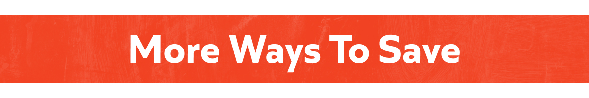 More Ways To Save
