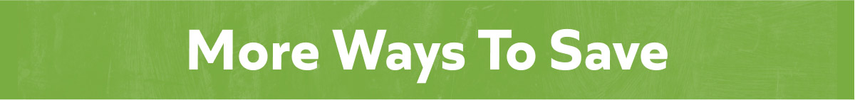 More Ways To Save