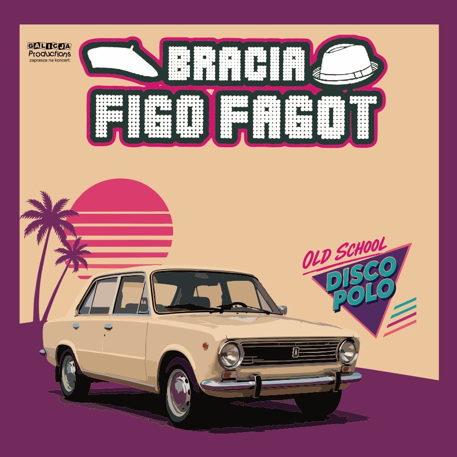 Retro poster with a cream classic car, palm trees and sunset, featuring 'Bracia Figo Fagot' band logo and 'Old School Disco Polo' text