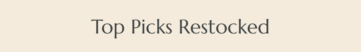 Top Picks Restocked