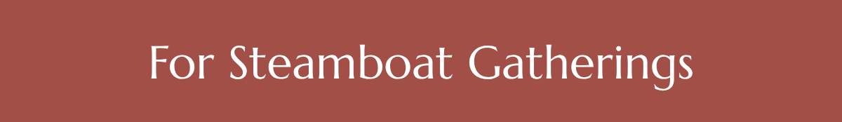 For Steamboat Gatherings