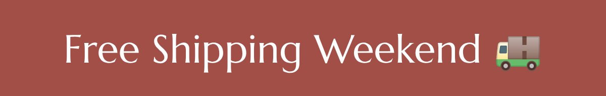Free Shipping Weekend 🚚