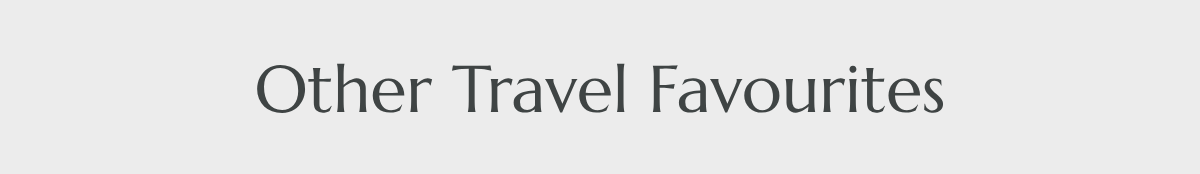 Other Travel Favourites