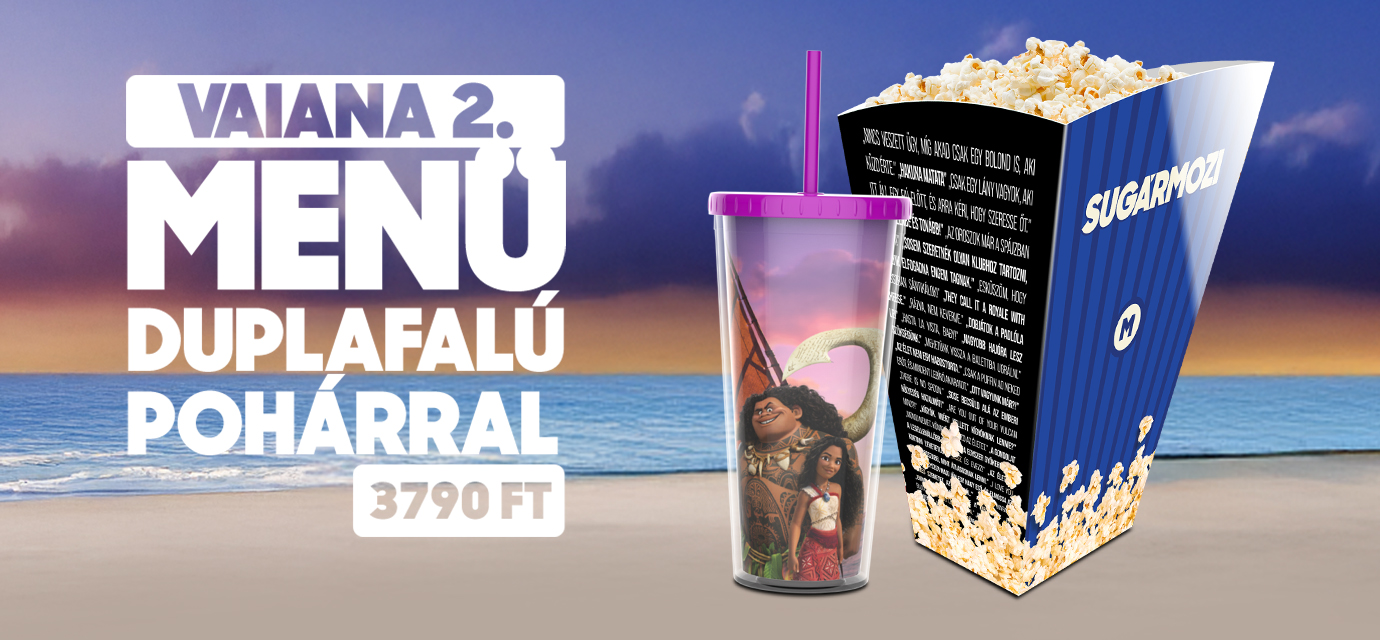 Vaiana 2. menü duplafalú műanyag pohárral a Sugár Moziban🥤