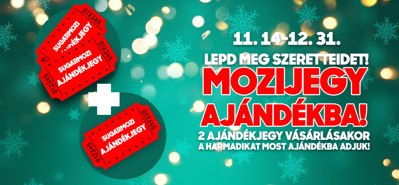 Ajándék mozijegy!🎁 Most 2 ajándékjegy áráért 3-at adunk!🎄