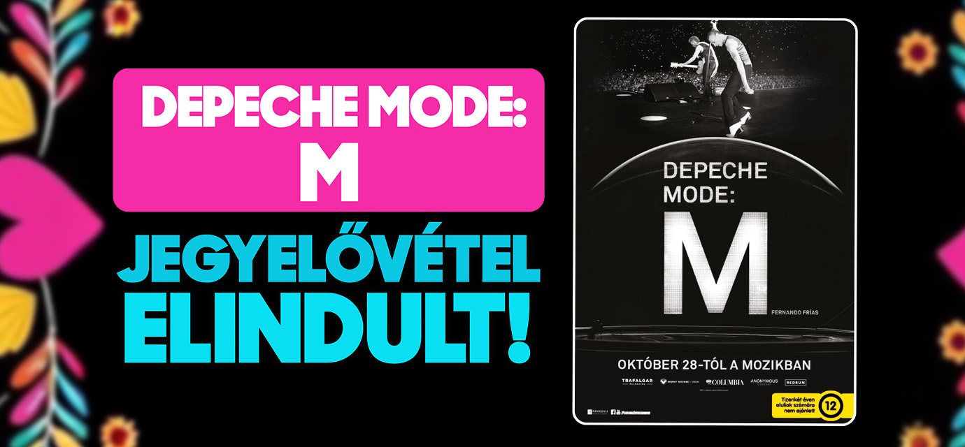 Depeche Mode: M jegyelővétel a Sugár Moziban!
