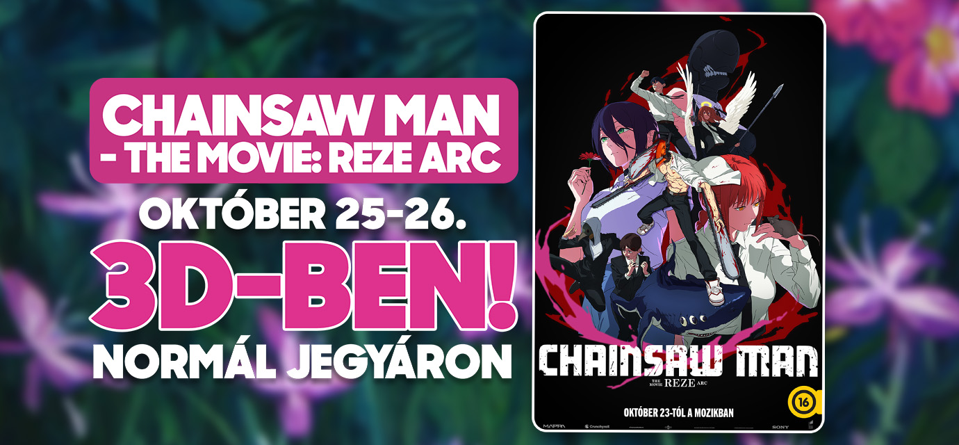 Chainsaw Man - The movie: Reze arc 3D-ben a Sugár Moziban! 🎬