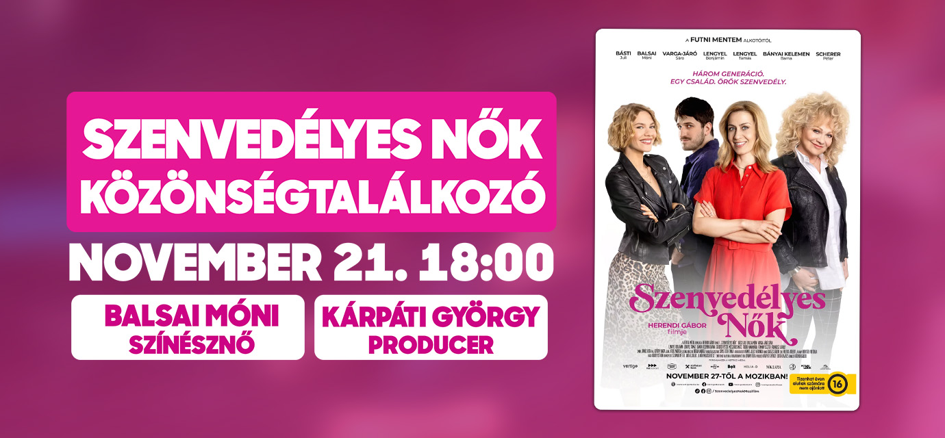 Szenvedélyes nők - Közönségtalálkozó - Balsai Mónival és Kárpáti Györggyel