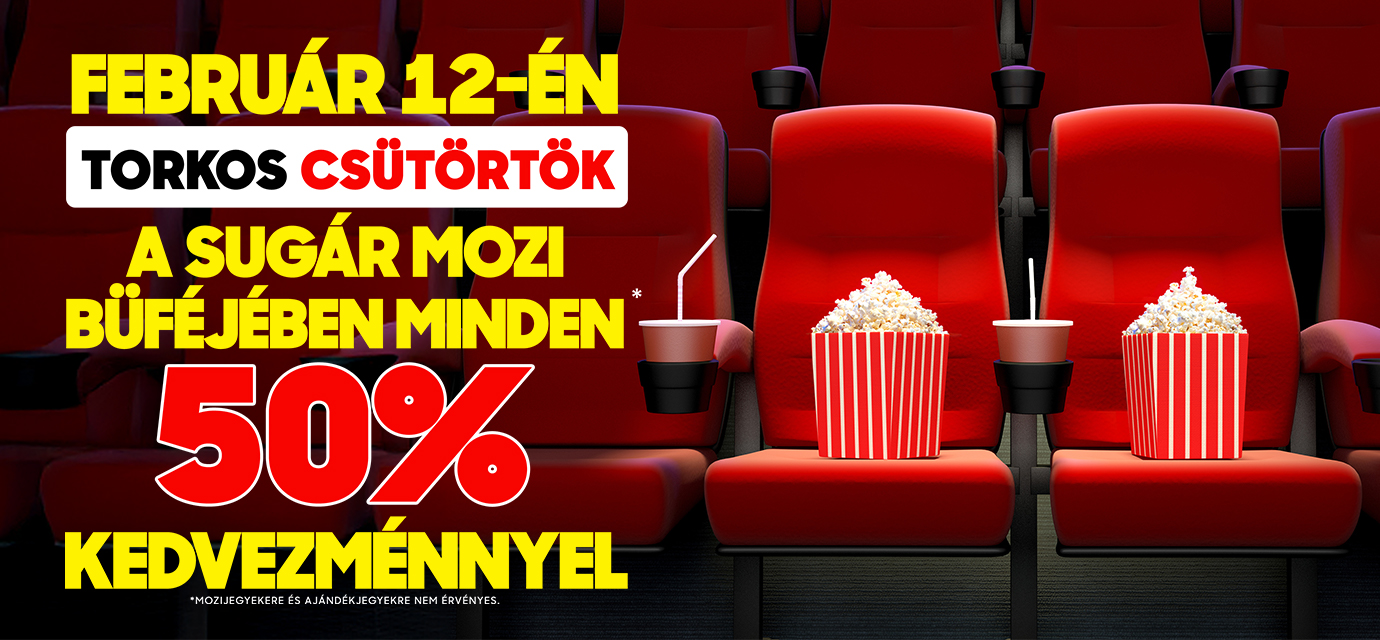 -50% mindenre! Torkos Csütörtök a Sugár Moziban!🤩