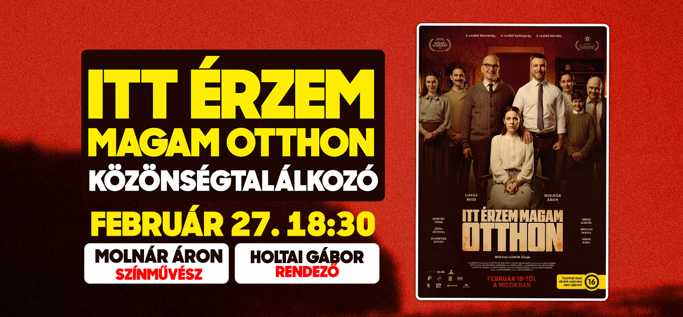 Itt érzem magam otthon - Közönségtalálkozó - Molnár Áronnal és Holtai Gáborral