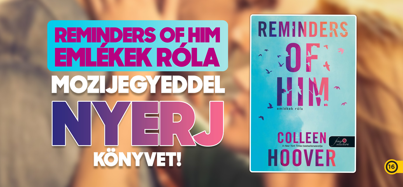 Reminders of Him - Emlékek róla nyereményjáték!🎁