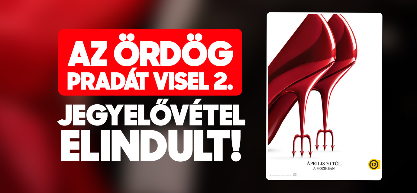 Az ördög Pradát visel 2. jegyelővétel a Sugár Moziban!👠