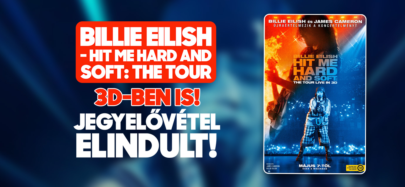 Billie Eilish - Hit Me Hard and Soft: The Tour jegyelővétel a Sugár Moziban!🤩 1990 Ft❗️