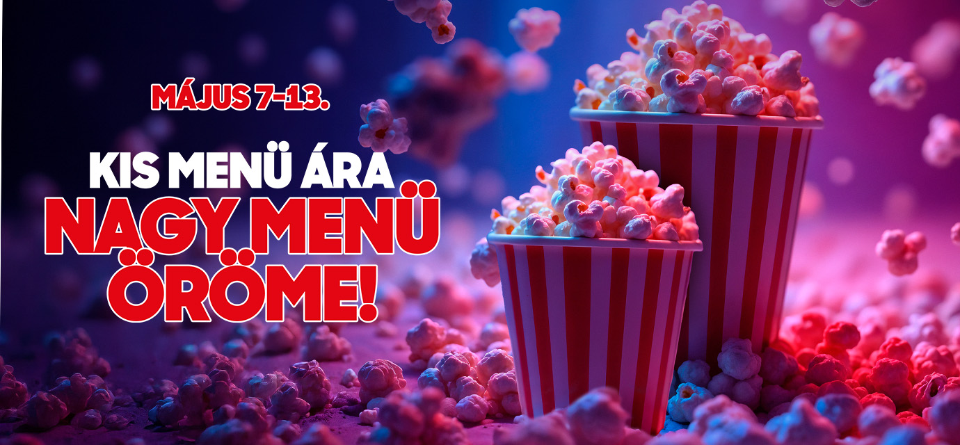 Kis menü ára, nagy menü öröme!🍿