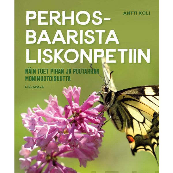 Perhosbaarista liskonpetiin