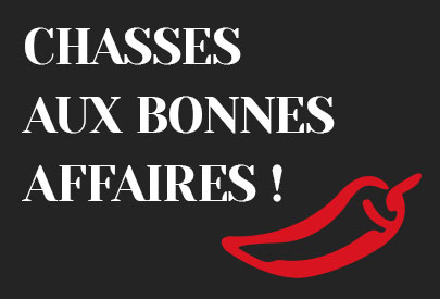 Chasses aux bonnes affaires !