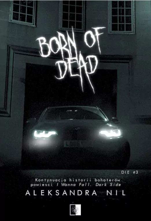 Born of Death. Die. Tom 3