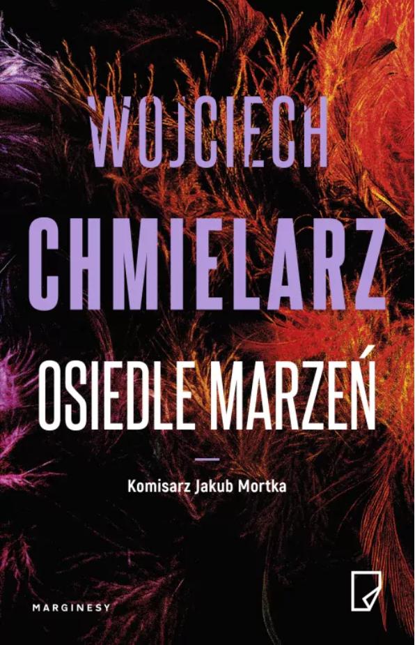 Osiedle marzeń. Komisarz Jakub Mortka. Tom 4