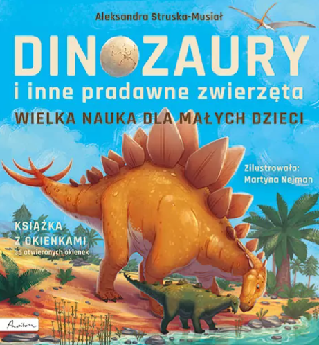 Dinozaury i inne pradawne zwierzęta. Wielka nauka dla małych dzieci