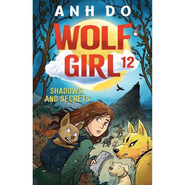 Wolf Girl: Shadows and Secrets by Anh Do - Book 12