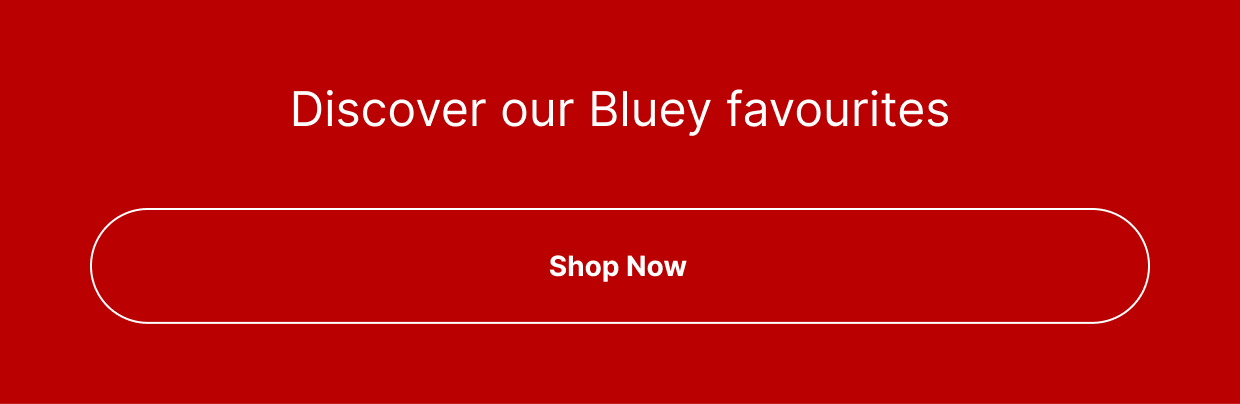 Discover our Bluey favourites