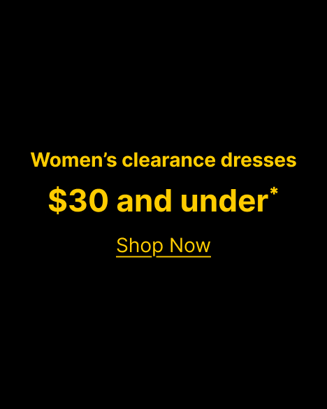 Women's clearance dresses $30 and under*