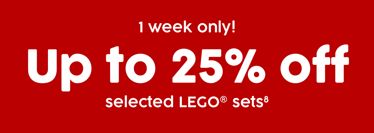 1 week only! Up to 25% off selected LEGO® sets