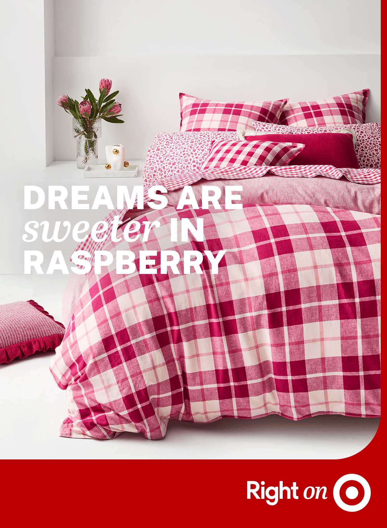 DREAMS ARE sweeter IN RASPBERRY