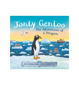 Jonty Gentoo: The Adventures of a Penguin  by Julia Donaldson