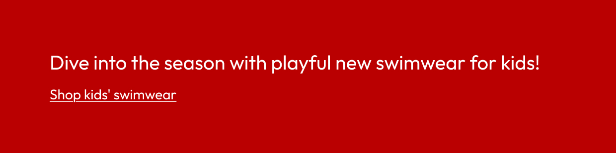 Dive into the season with playful new swimwear for kids!