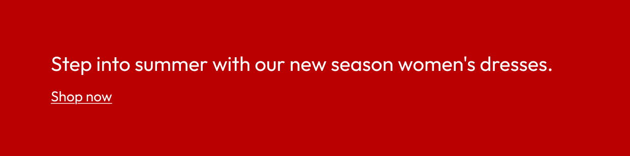Step into summer with our new season women's dresses.