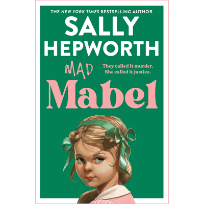Mad Mabel by Sally Hepworth - Book
