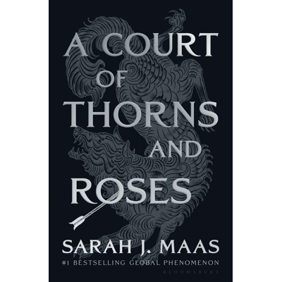 A Court of Thorns and Roses by Sarah J. Maas - Book