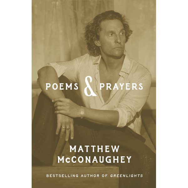 Poems and Prayers by Matthew McConaughey - Book