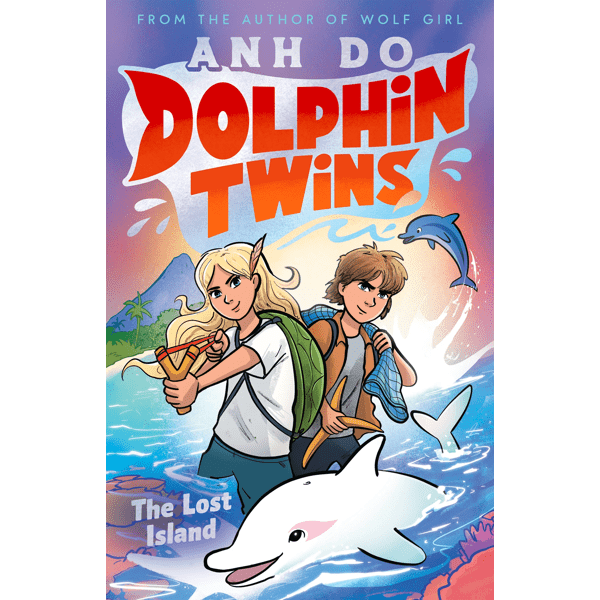 Dolphin Twins: The Lost Island by Anh Do - Book