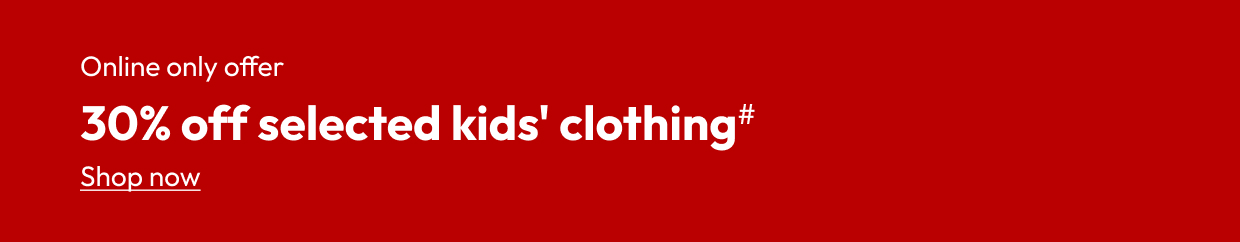 30% off selected kids' clothing