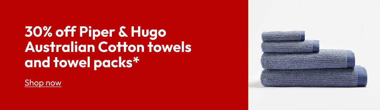 30% off Piper & Hugo Australian Cotton towels and towel packs*