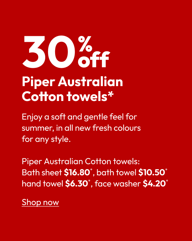 30% off Piper Australian Cotton towels
