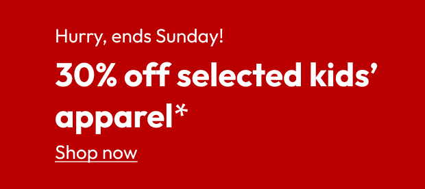 30% off selected kids’ apparel*