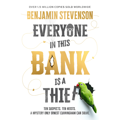Everyone in This Bank is a Thief by Benjamin Stevenson - Book